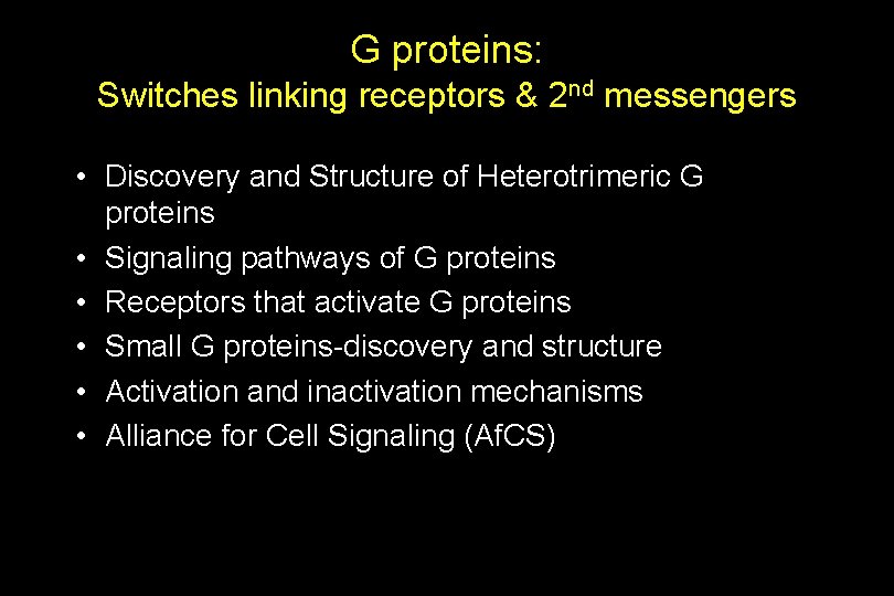 G proteins: Switches linking receptors & 2 nd messengers • Discovery and Structure of