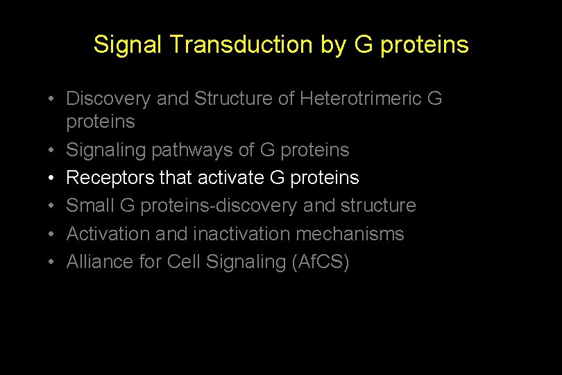 Signal Transduction by G proteins • Discovery and Structure of Heterotrimeric G proteins •