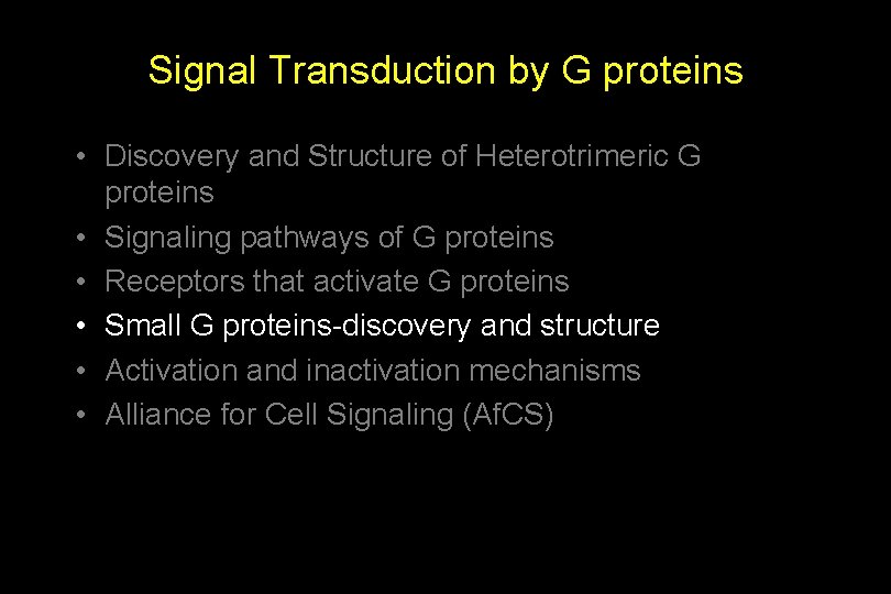 Signal Transduction by G proteins • Discovery and Structure of Heterotrimeric G proteins •