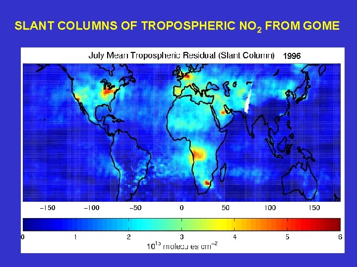 SLANT COLUMNS OF TROPOSPHERIC NO 2 FROM GOME 1996 