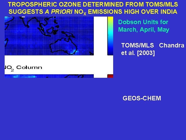 TROPOSPHERIC OZONE DETERMINED FROM TOMS/MLS SUGGESTS A PRIORI NOX EMISSIONS HIGH OVER INDIA Dobson