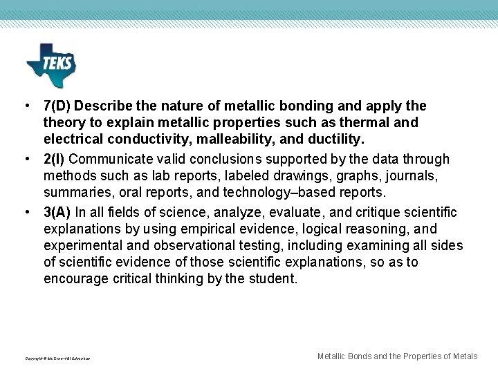  • 7(D) Describe the nature of metallic bonding and apply theory to explain