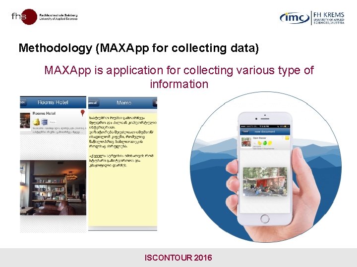 Methodology (MAXApp for collecting data) MAXApp is application for collecting various type of information