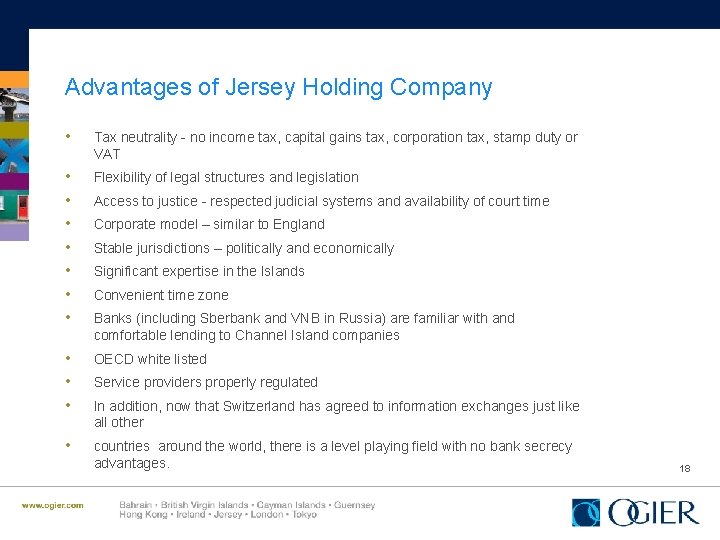 Advantages of Jersey Holding Company • Tax neutrality - no income tax, capital gains