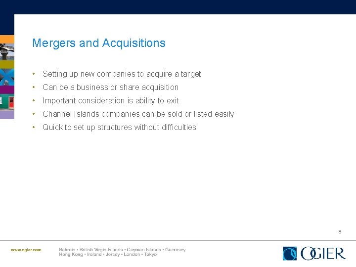 Mergers and Acquisitions • • • Setting up new companies to acquire a target