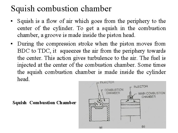 Squish combustion chamber • Squish is a flow of air which goes from the