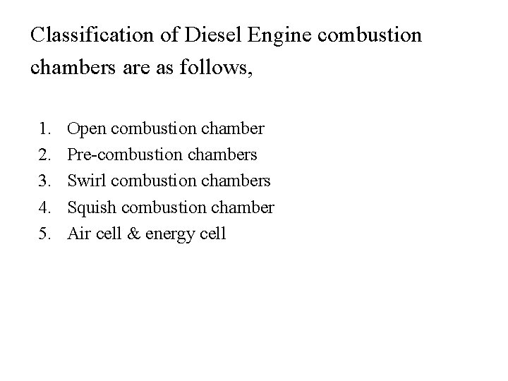Combustion Chamber Combustion chamber is the space enclosed