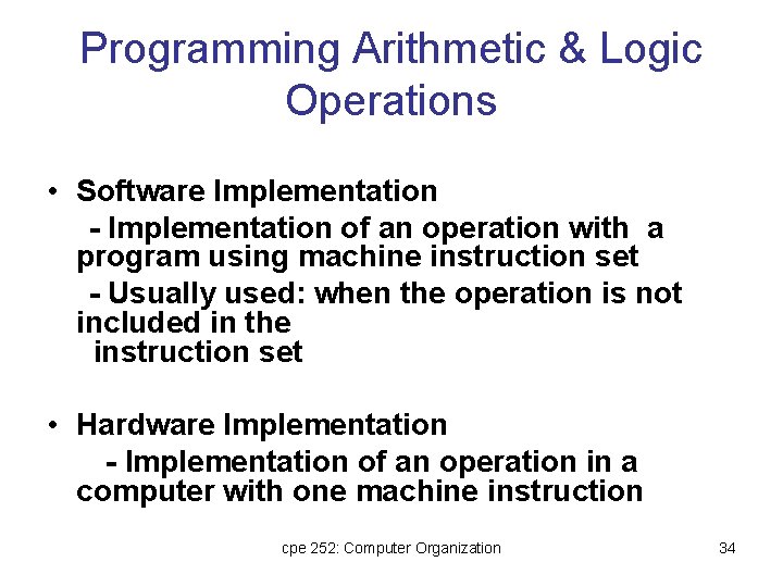 Programming Arithmetic & Logic Operations • Software Implementation - Implementation of an operation with Programming Arithmetic & Logic Operations • Software Implementation - Implementation of an operation with