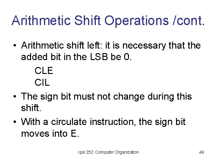 Arithmetic Shift Operations /cont. • Arithmetic shift left: it is necessary that the added Arithmetic Shift Operations /cont. • Arithmetic shift left: it is necessary that the added