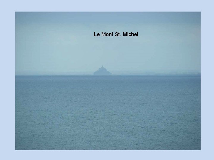 Le Mont St. Michel 