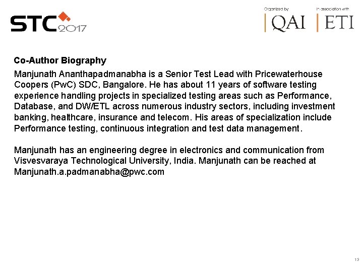 Co-Author Biography Manjunath Ananthapadmanabha is a Senior Test Lead with Pricewaterhouse Coopers (Pw. C)