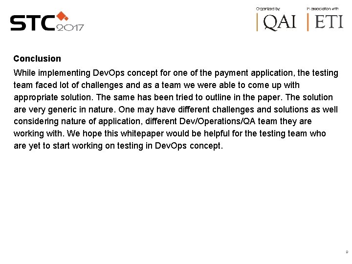 Conclusion While implementing Dev. Ops concept for one of the payment application, the testing