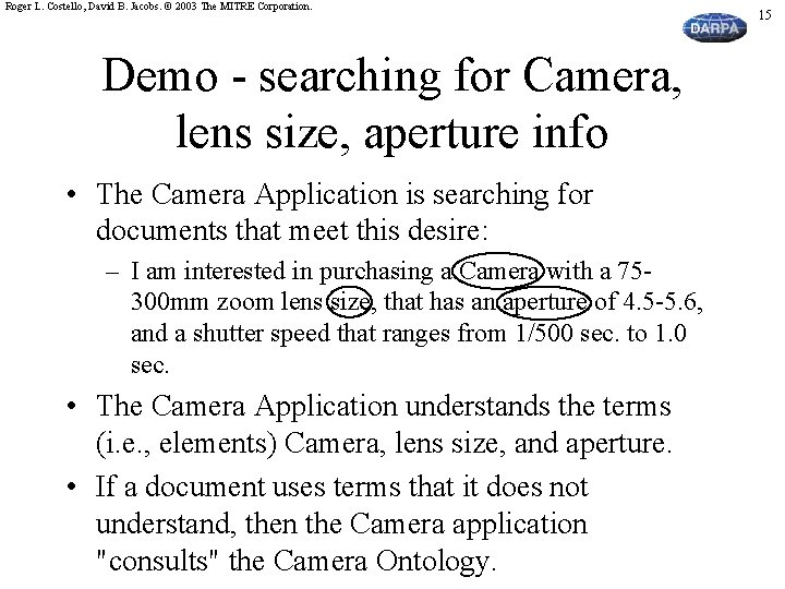 Roger L. Costello, David B. Jacobs. © 2003 The MITRE Corporation. Demo - searching
