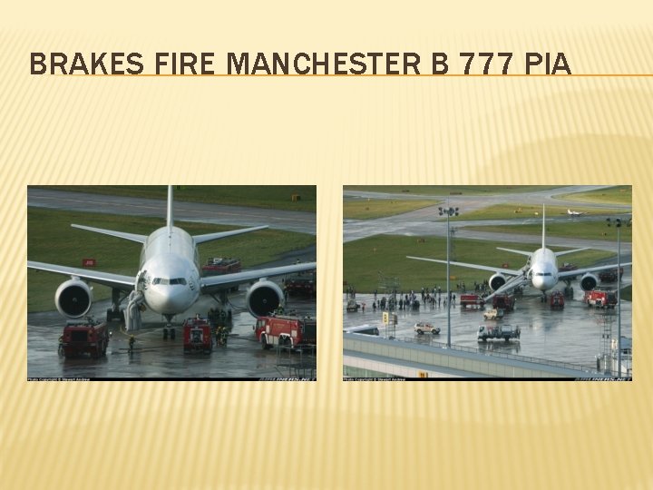 BRAKES FIRE MANCHESTER B 777 PIA 