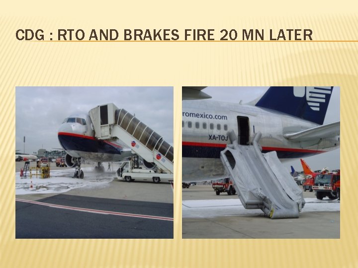 CDG : RTO AND BRAKES FIRE 20 MN LATER 