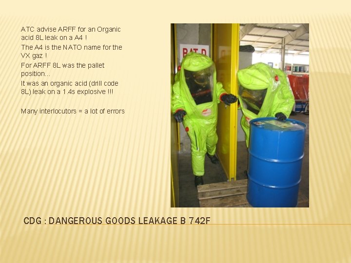 ATC advise ARFF for an Organic acid 8 L leak on a A 4