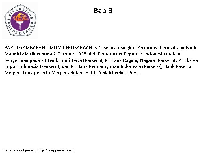Bab 3 BAB III GAMBARAN UMUM PERUSAHAAN 3. 1 Sejarah Singkat Berdirinya Perusahaan Bank