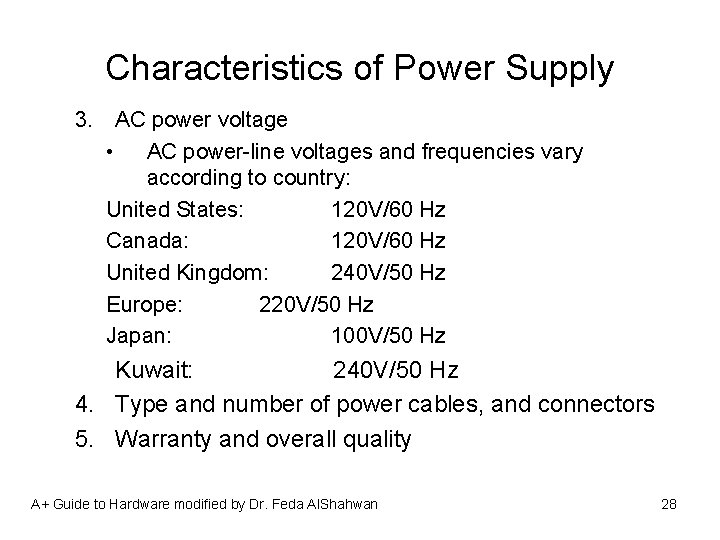 Characteristics of Power Supply 3. AC power voltage • AC power-line voltages and frequencies