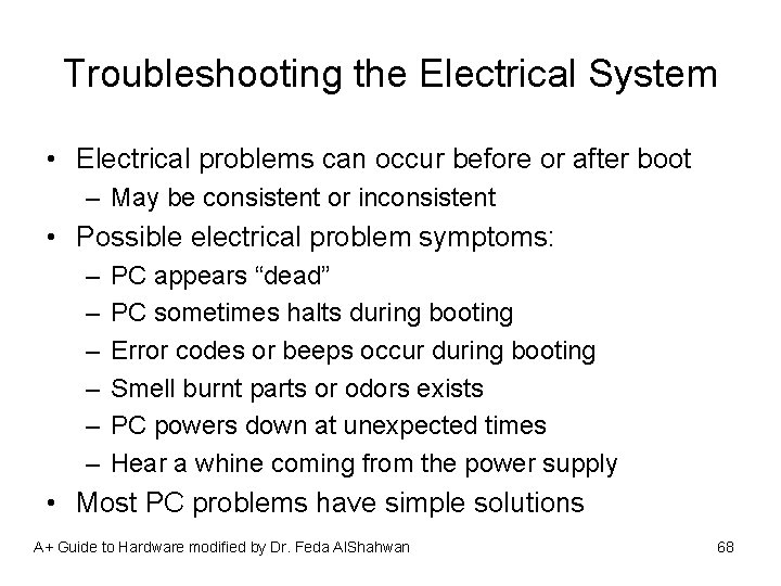 Troubleshooting the Electrical System • Electrical problems can occur before or after boot –