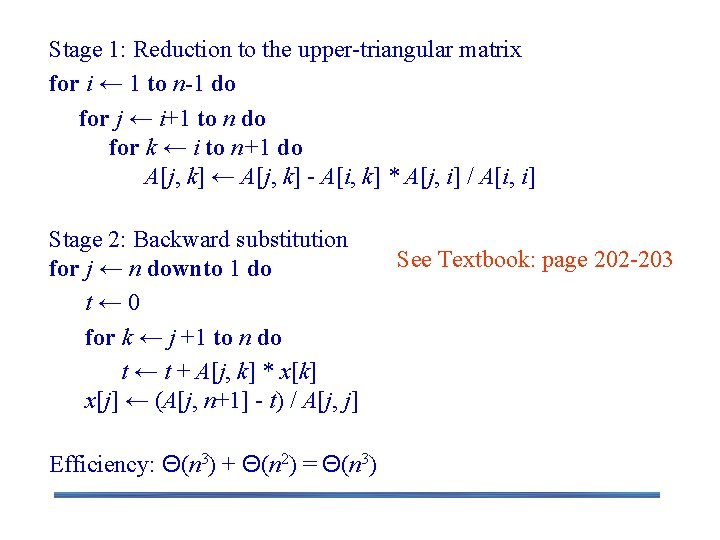 Pseudocode and Efficiency of Gaussian Stage 1: Reduction to Elimination the upper-triangular matrix for