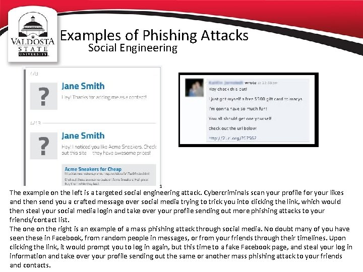 Examples of Phishing Attacks Social Engineering 1 The example on the left is a