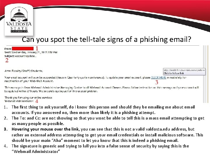 Can you spot the tell-tale signs of a phishing email? 1. The first thing
