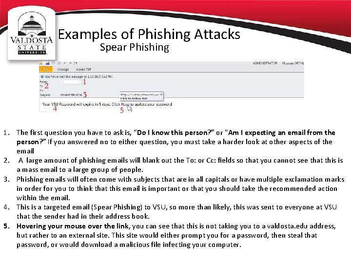 Examples of Phishing Attacks Spear Phishing 1. The first question you have to ask