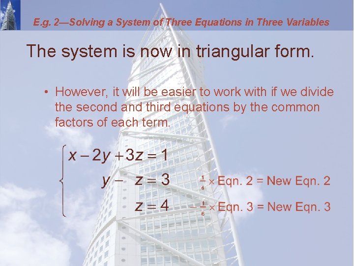 E. g. 2—Solving a System of Three Equations in Three Variables The system is