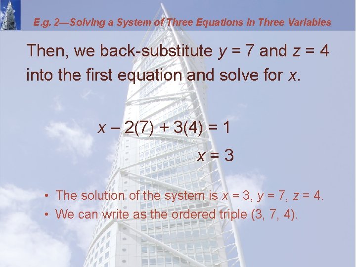E. g. 2—Solving a System of Three Equations in Three Variables Then, we back-substitute