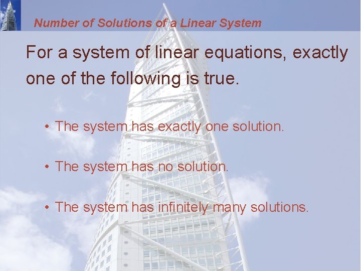 Number of Solutions of a Linear System For a system of linear equations, exactly