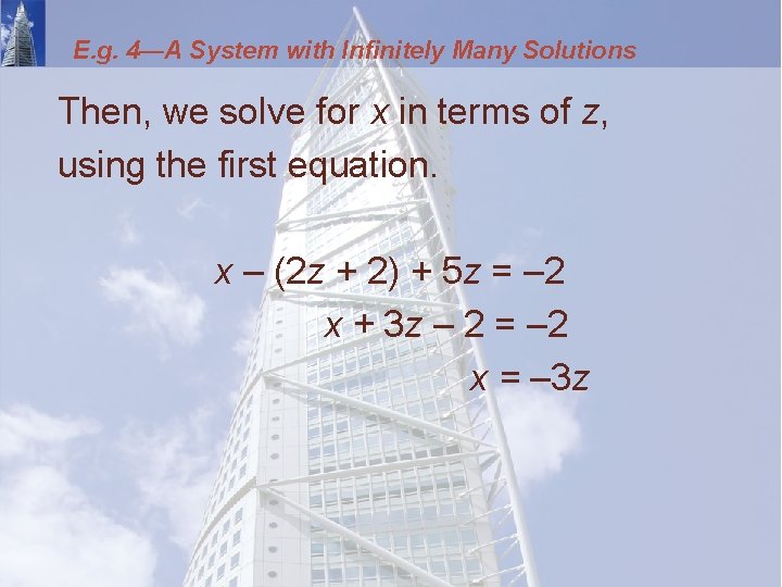 E. g. 4—A System with Infinitely Many Solutions Then, we solve for x in