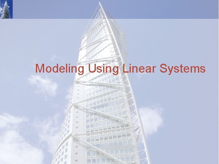 Modeling Using Linear Systems 