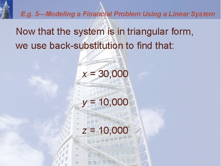 E. g. 5—Modeling a Financial Problem Using a Linear System Now that the system