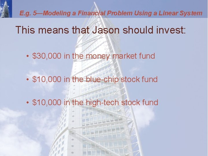 E. g. 5—Modeling a Financial Problem Using a Linear System This means that Jason