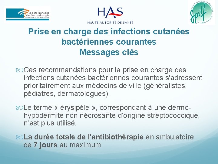 Prise en charge des infections cutanées bactériennes courantes Messages clés Ces recommandations pour la