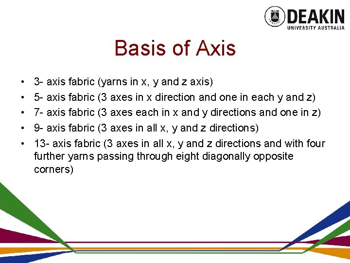 Basis of Axis • • • 3 - axis fabric (yarns in x, y