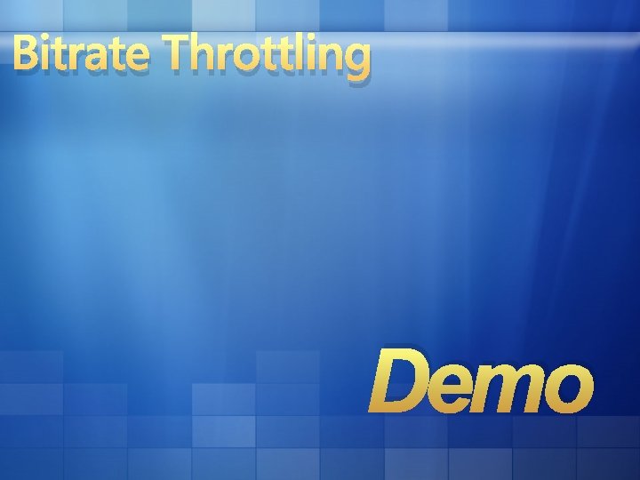 Bitrate Throttling Demo 