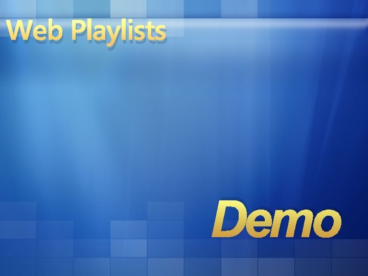Web Playlists Demo 