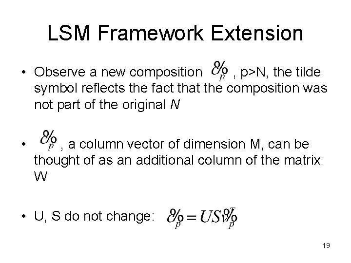 LSM Framework Extension • Observe a new composition , p>N, the tilde symbol reflects
