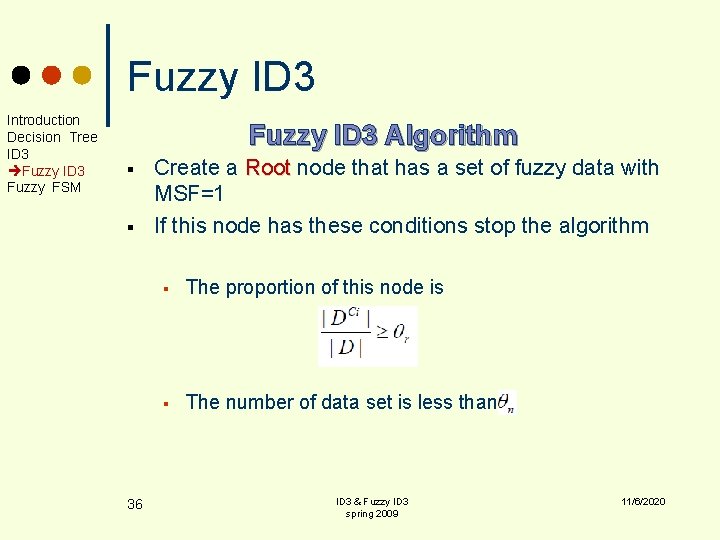 Fuzzy ID 3 Introduction Decision Tree ID 3 Fuzzy FSM Fuzzy ID 3 Algorithm