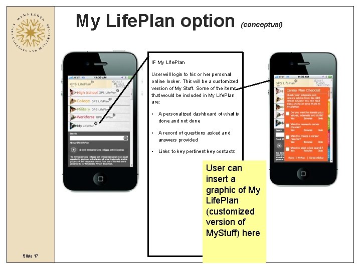 My Life. Plan option (conceptual) IF My Life. Plan User will login to his