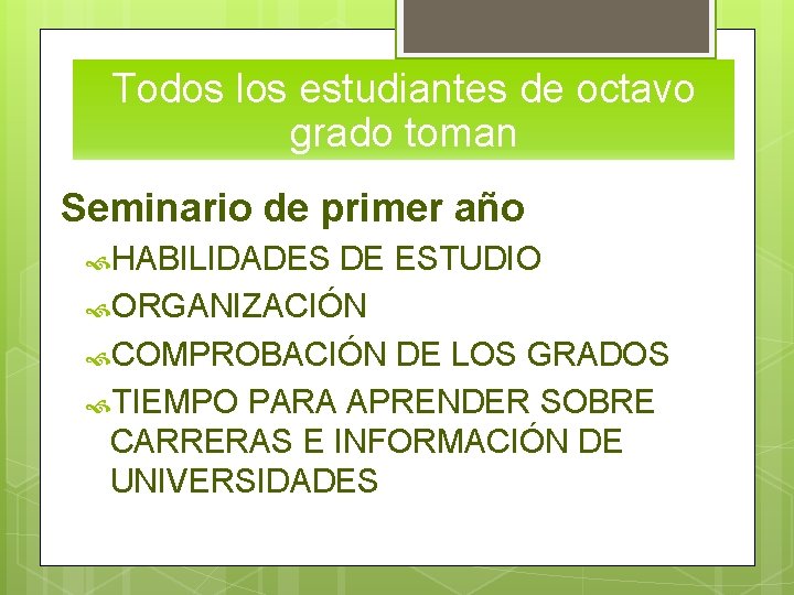 Todos los estudiantes de octavo grado toman Seminario de primer año HABILIDADES DE ESTUDIO