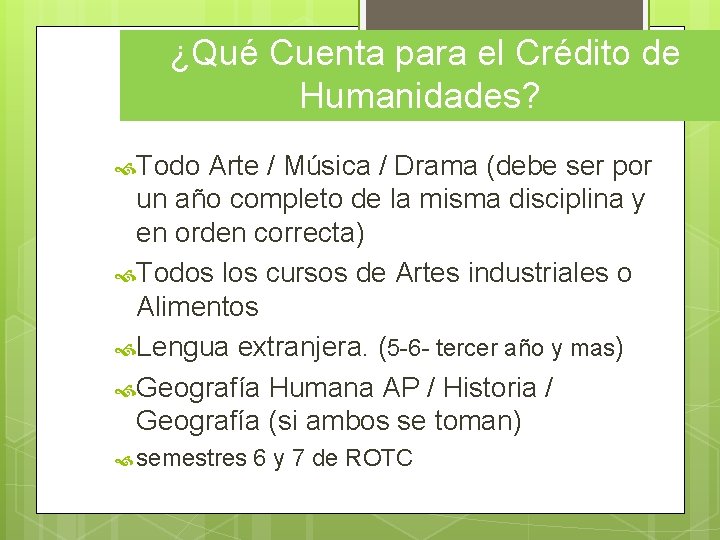  ¿Qué Cuenta para el Crédito de Humanidades? Todo Arte / Música / Drama