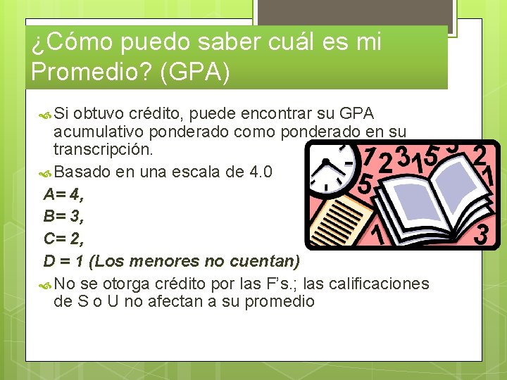 ¿Cómo puedo saber cuál es mi Promedio? (GPA) Si obtuvo crédito, puede encontrar su