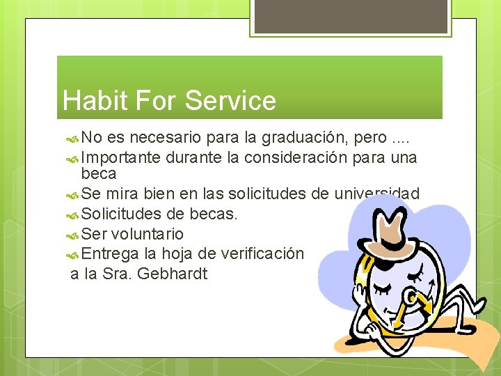 Habit For Service No es necesario para la graduación, pero. . Importante durante la