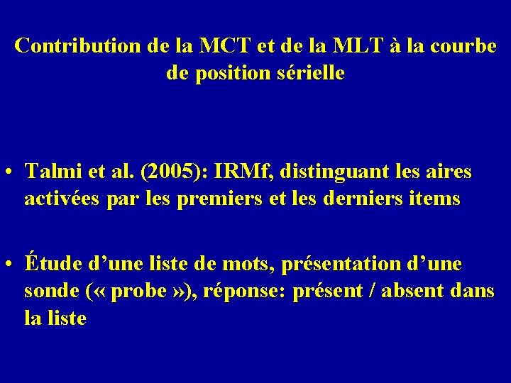 Contribution de la MCT et de la MLT à la courbe de position sérielle