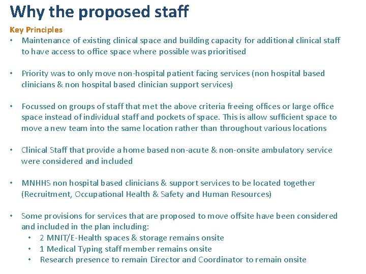 Why the proposed staff Key Principles • Maintenance of existing clinical space and building