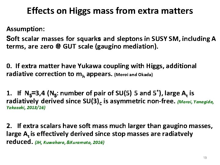 Effects on Higgs mass from extra matters Assumption: Soft scalar masses for squarks and