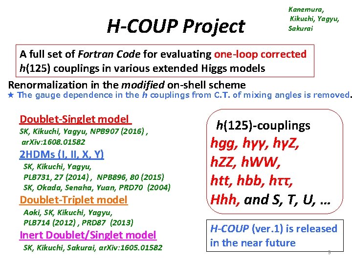 H-COUP Project Kanemura, Kikuchi, Yagyu, Sakurai A full set of Fortran Code for evaluating