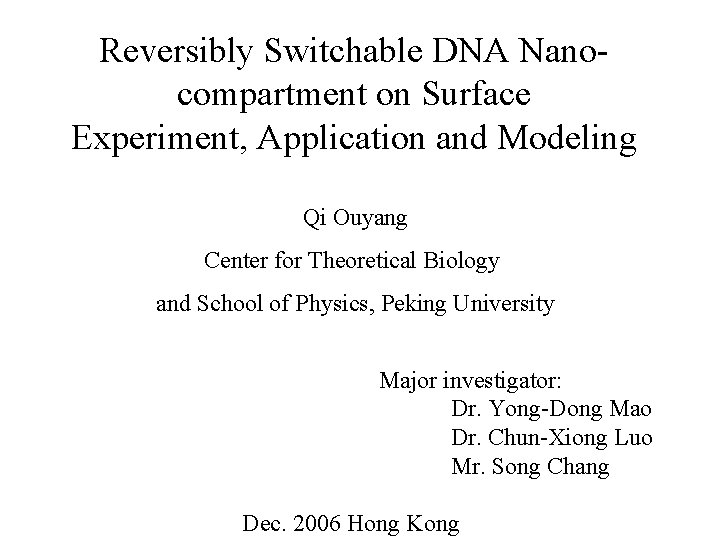 reversibly switchable dna nanocompartment on surface experiment application